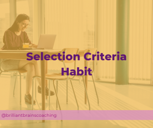 Selection Criteria Habit