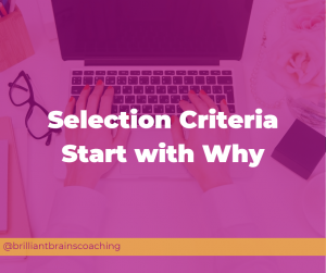 Selection Criteria Start With Why