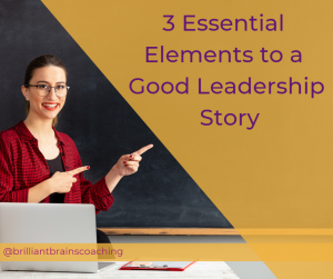 Woman pointing to heading that says 3 essential elements of a good leadership story