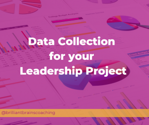 Image of graphs overlayed with the text Data Collection for your leadership project