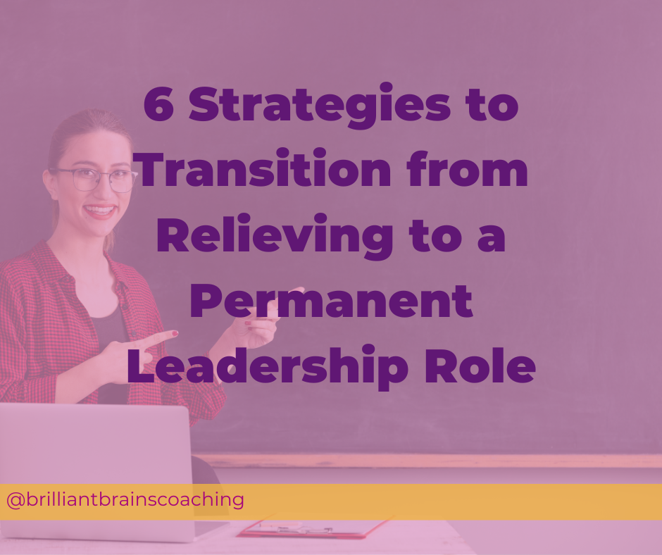 6 Strategies to Transition from Relieving to a Permanent Leadership Role